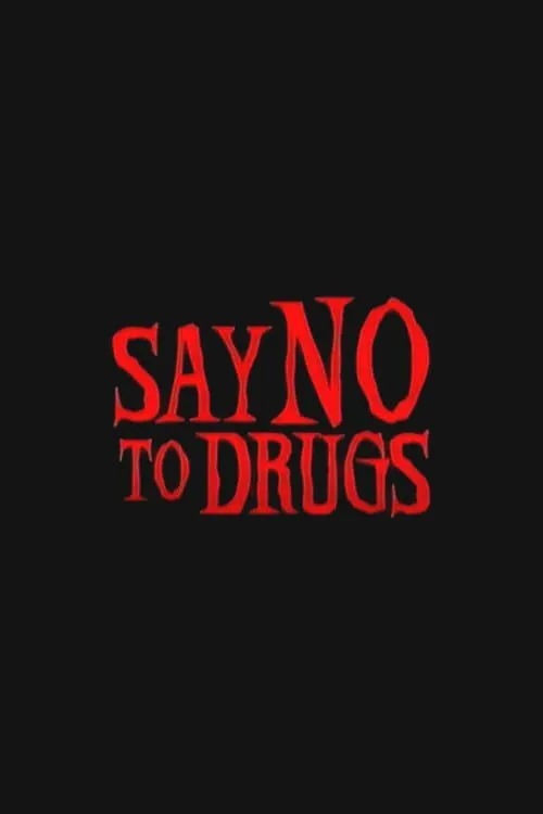 Say No to Drugs (фильм)