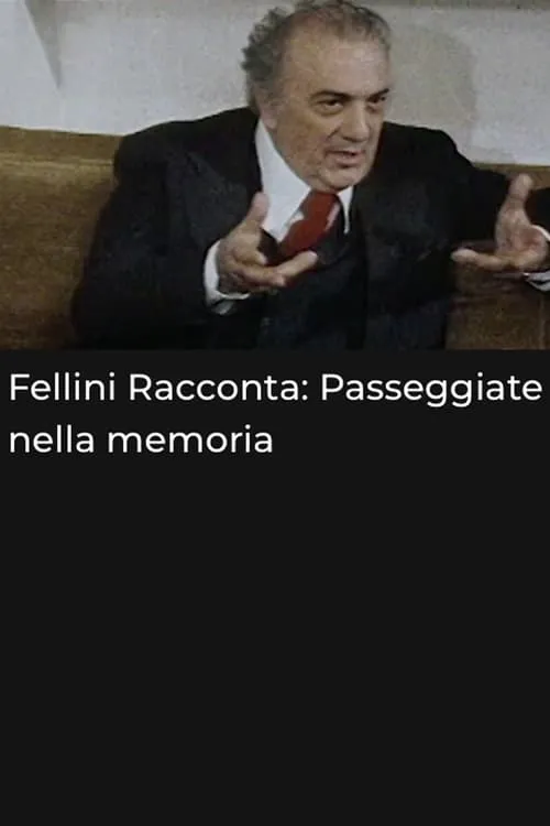 Fellini racconta: Passeggiate nella memoria (фильм)