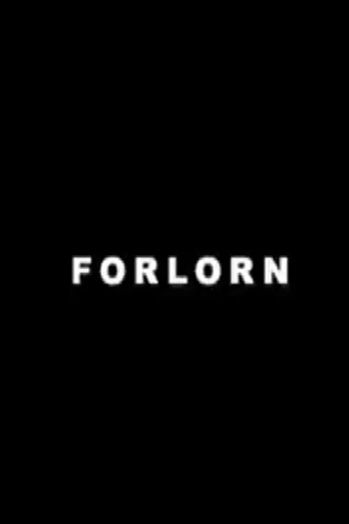 Forlorn (фильм)