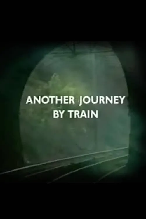 Another Journey By Train (movie)