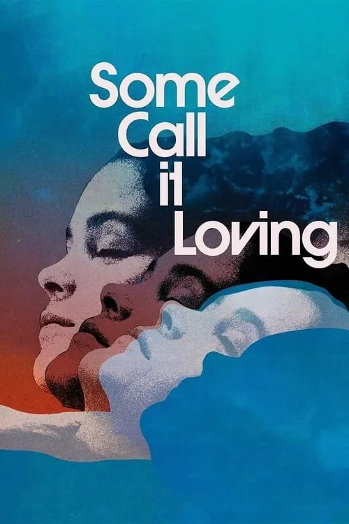 Some Call It Loving (movie)