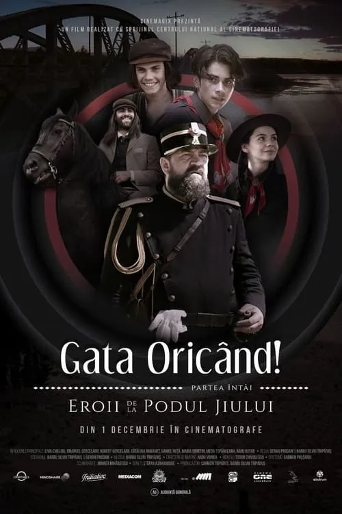 Gata Oricând!: partea întâi - Eroii de la podul Jiului (фильм)