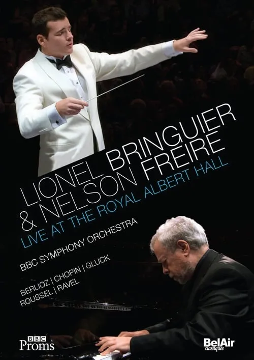 Lionel Bringuier & Nelson Freire Live at the Royal Albert Hall (movie)