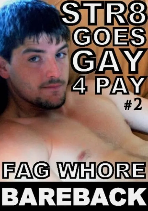 Str8 Goes Gay 4 Pay 2