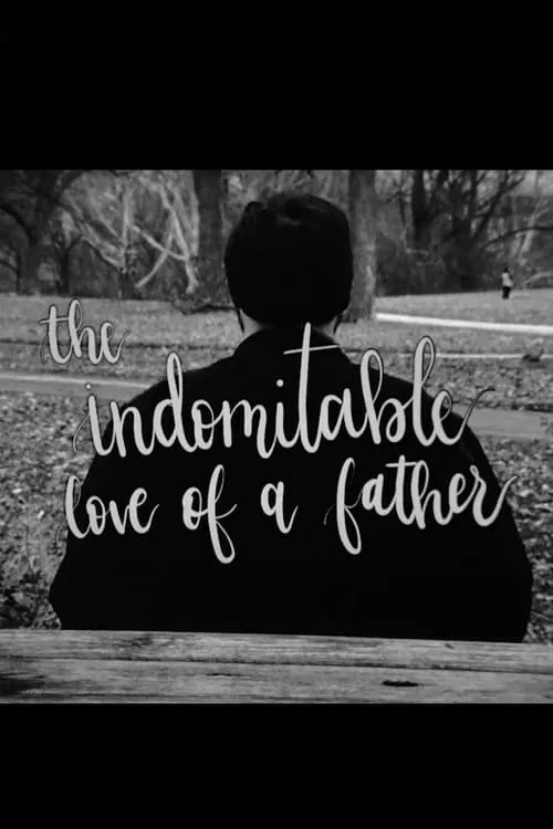 The Indomitable Love Of A Father (фильм)