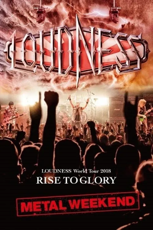 Loudness - World Tour 2018 Rise To Glory Metal Weekend (фильм)