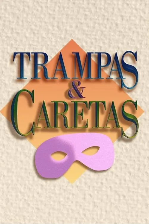 Trampas y caretas (series)