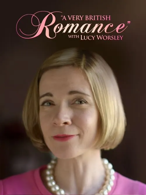 A Very British Romance with Lucy Worsley (сериал)