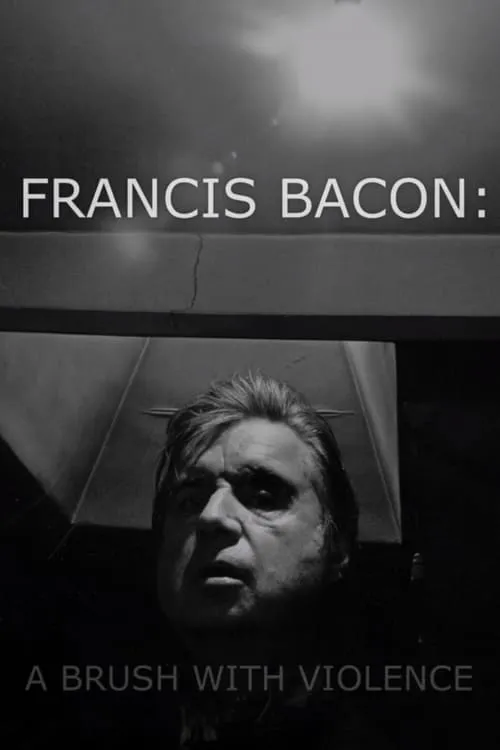 Francis Bacon: A Brush with Violence (movie)