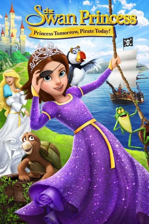 The Swan Princess: Princess Tomorrow, Pirate Today! (movie)