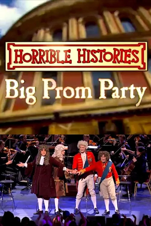 Horrible Histories’ Big Prom Party (movie)