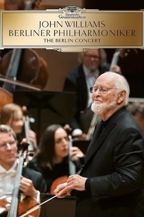 John Williams & Berliner Philharmonic - The Berlin Concert (movie)