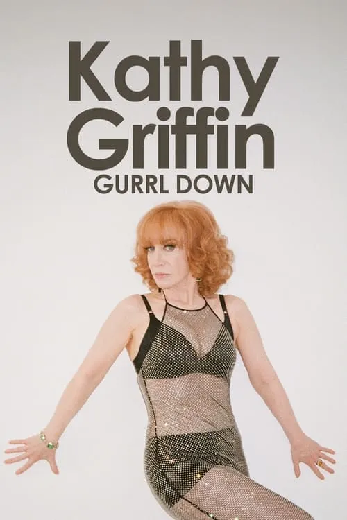 Kathy Griffin: Gurrl Down