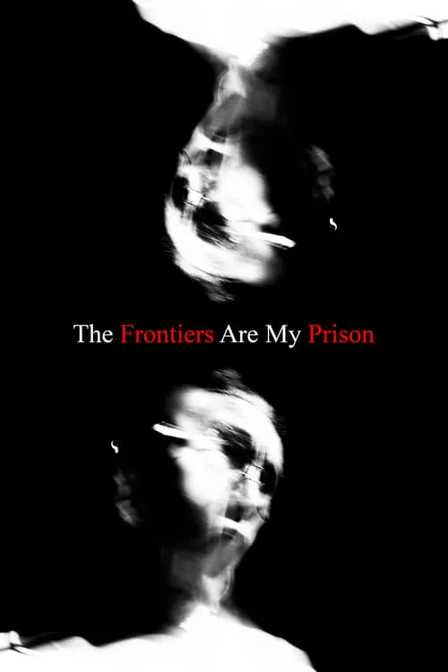 The Frontiers Are My Prison (movie)