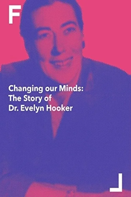 Changing Our Minds: The Story of Dr. Evelyn Hooker (movie)