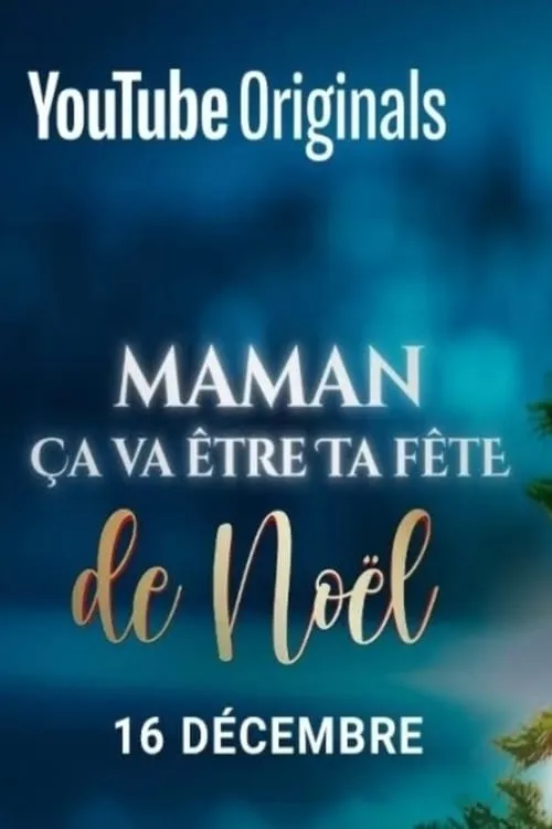 Maman ça va être ta fête... de Noël ! (фильм)