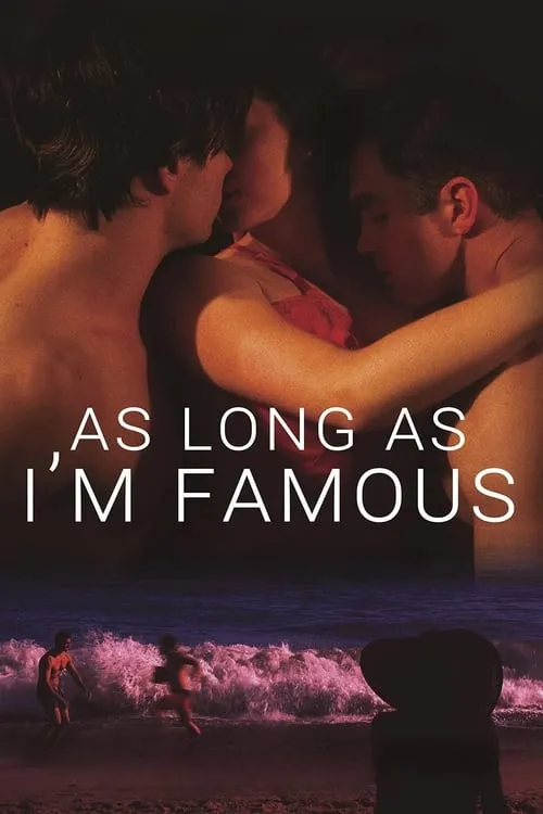 As Long As I'm Famous (movie)