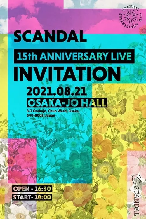 SCANDAL - 15th Anniversary Live "INVITATION" Livestream From Osaka-Jo Hall (movie)