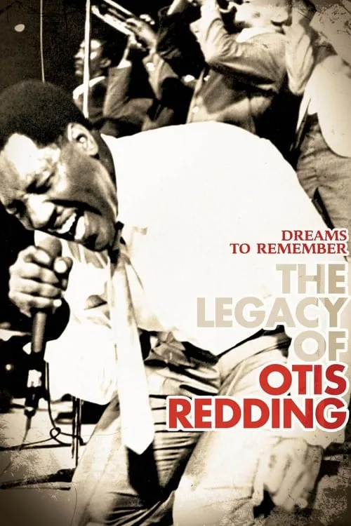 Dreams to Remember: The Legacy of Otis Redding (movie)