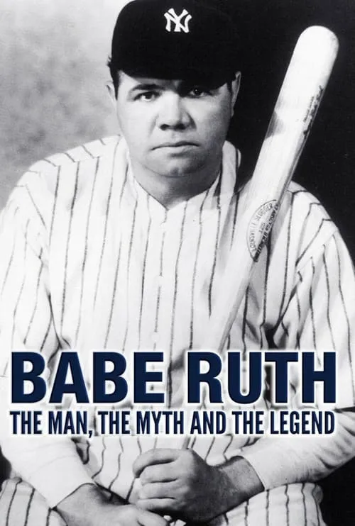 Babe Ruth: The Man, the Myth, the Legend (фильм)