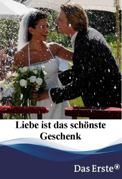 Liebe ist das schönste Geschenk (фильм)