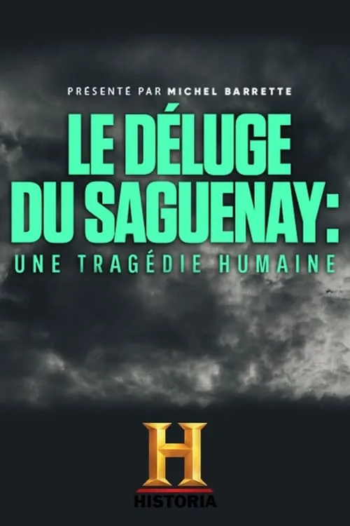 Le déluge du Saguenay : une tragédie humaine (movie)