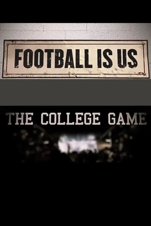 College Football 150 - Football Is US: The College Game (фильм)