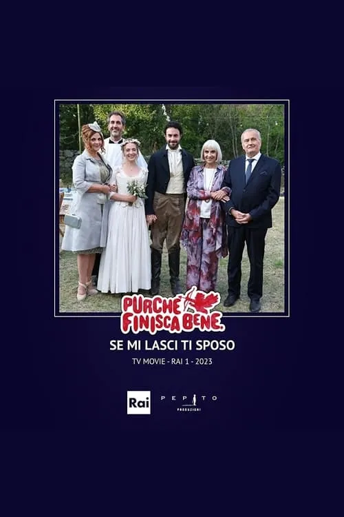 Purchè finisca bene - Se mi lasci ti sposo (movie)