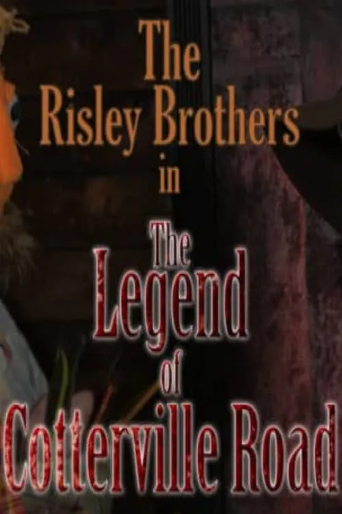 The Risley Brothers: The Legend of Cotterville Road (movie)