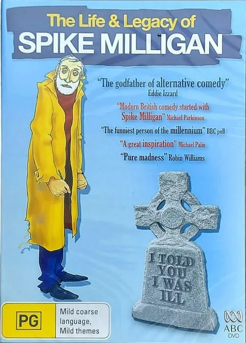 I Told You I Was Ill: The Life and Legacy of Spike Milligan (movie)