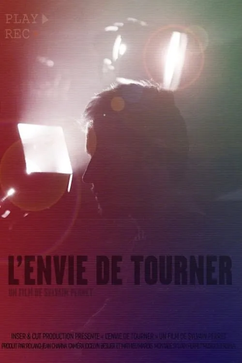 L’Envie de tourner (фильм)