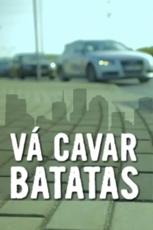 Vá Cavar Batatas (movie)