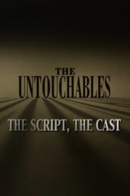 The Untouchables: The Script, the Cast (movie)