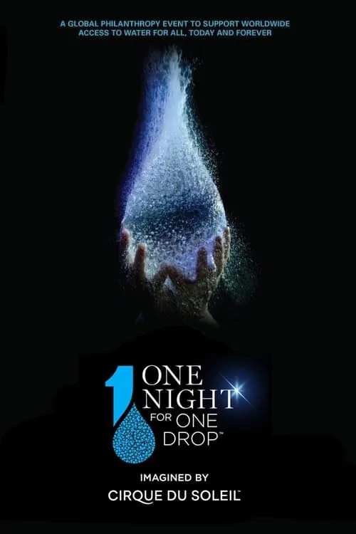 One Night for One Drop: Imagined by Cirque du Soleil (фильм)