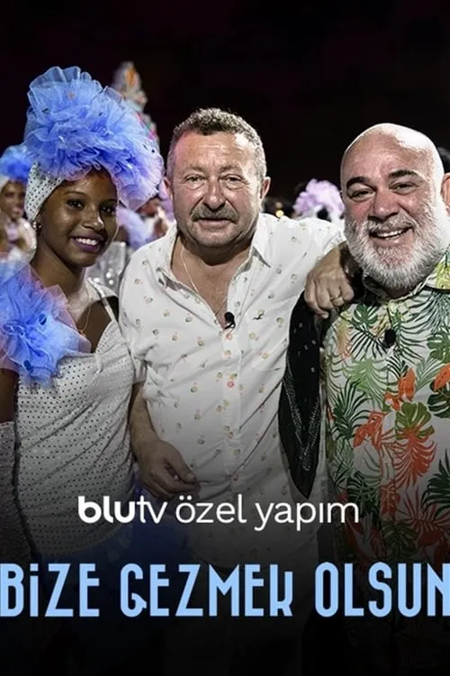 Bize Gezmek Olsun (сериал)