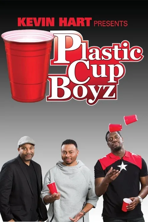 Kevin Hart Presents: Plastic Cup Boyz (movie)