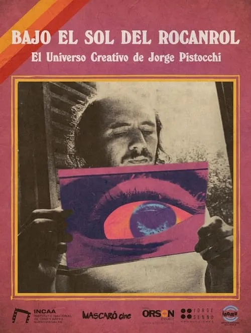 Bajo el sol del rocanrol – El universo creativo de Jorge Pistocchi (фильм)