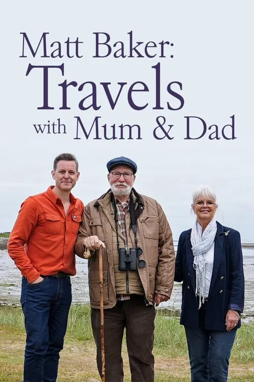 Matt Baker: Travels With Mum and Dad (series)