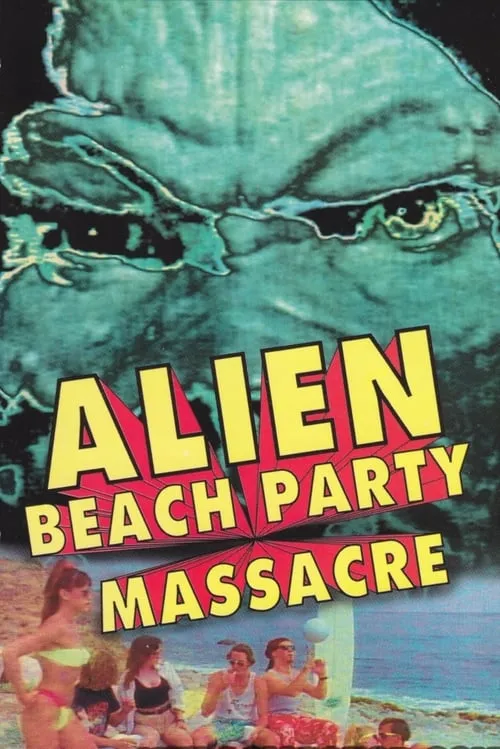 Alien Beach Party Massacre (movie)