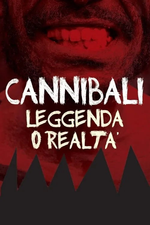 Cannibali - Leggenda o realtà (movie)