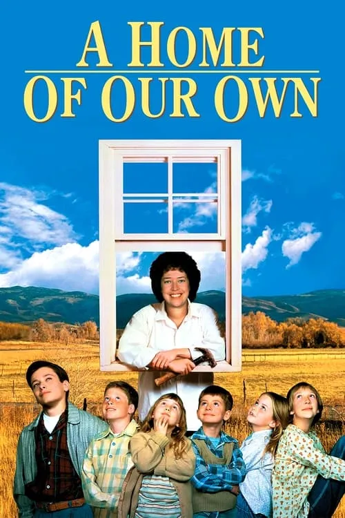 A Home of Our Own (movie)