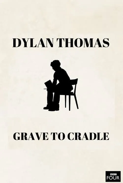 Dylan Thomas: From Grave to Cradle (movie)