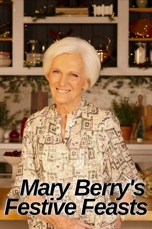 Mary Berry's Festive Feasts (movie)