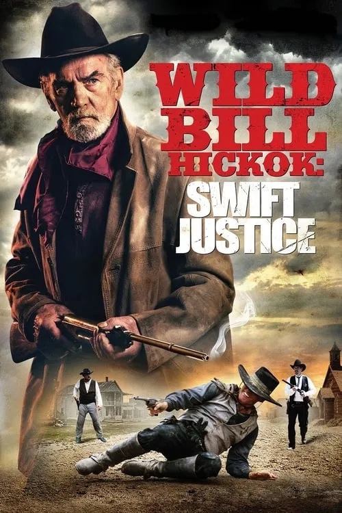 Wild Bill Hickok: Swift Justice (фильм)