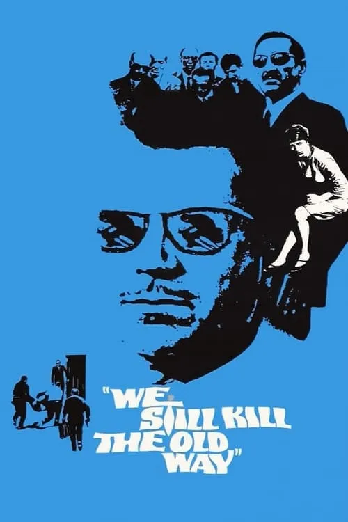 We Still Kill the Old Way (movie)