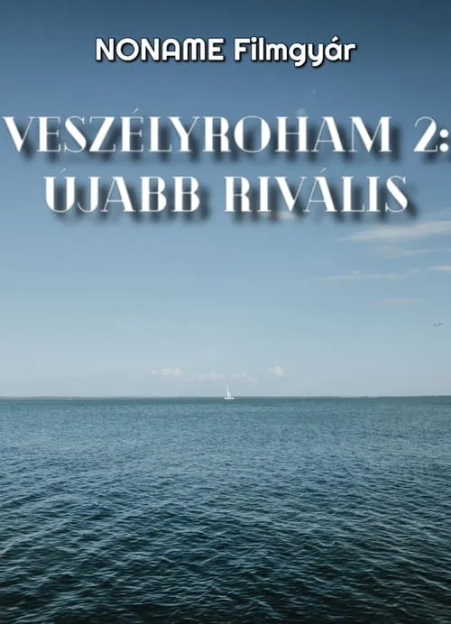 Veszélyroham 2: Újabb Rivális