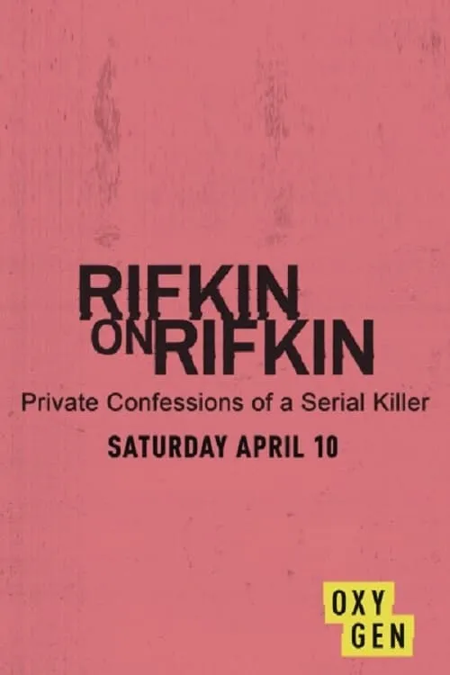 Rifkin on Rifkin: Private Confessions of a Serial Killer (фильм)