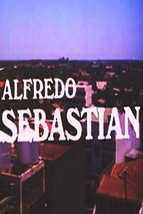 Alfredo Sebastian (movie)