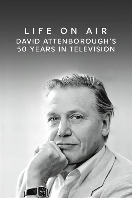 Life on Air: David Attenborough's 50 Years in Television (movie)