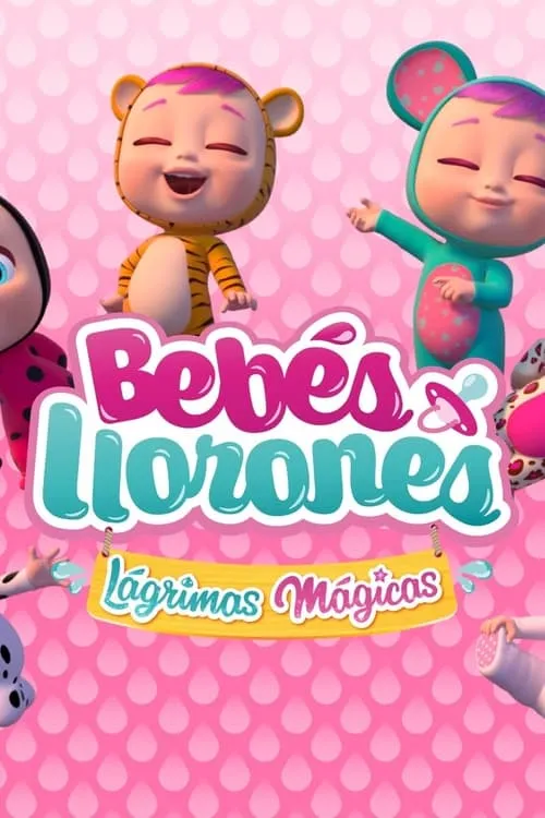 Bebés llorones (Lágrimas mágicas) (сериал)